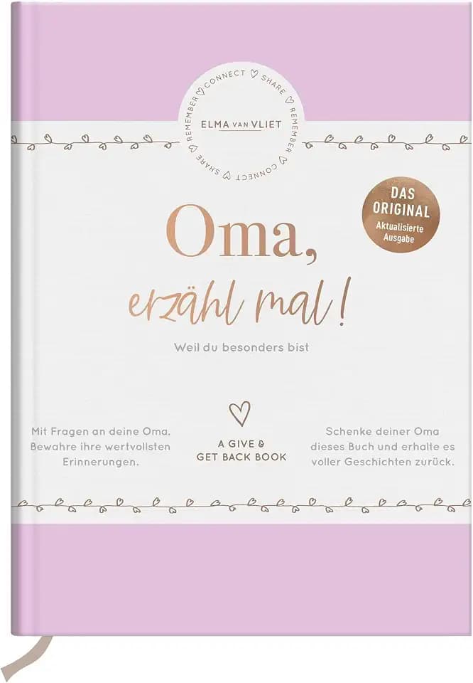 Oma, erzähl mal! | Elma van Vliet: Weil du besonders bist | Das Original. Erinnerungsbuch für deine Großmutter. Ein persönliches Geschenk zum ... (Elma van Vliet - Klassik Kollektion)
