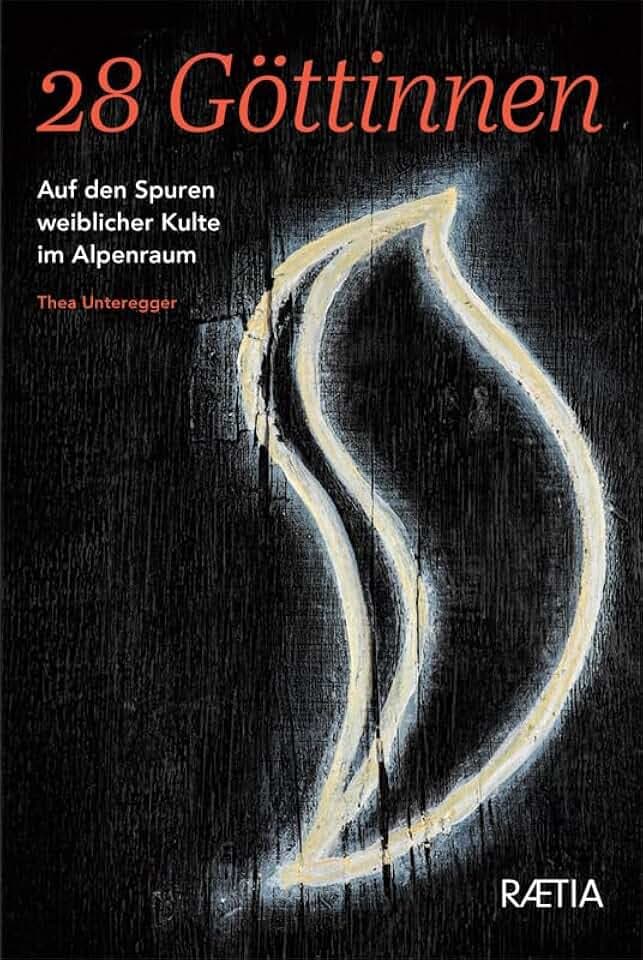 28 Göttinnen: Auf den Spuren weiblicher Kulte im Alpenraum