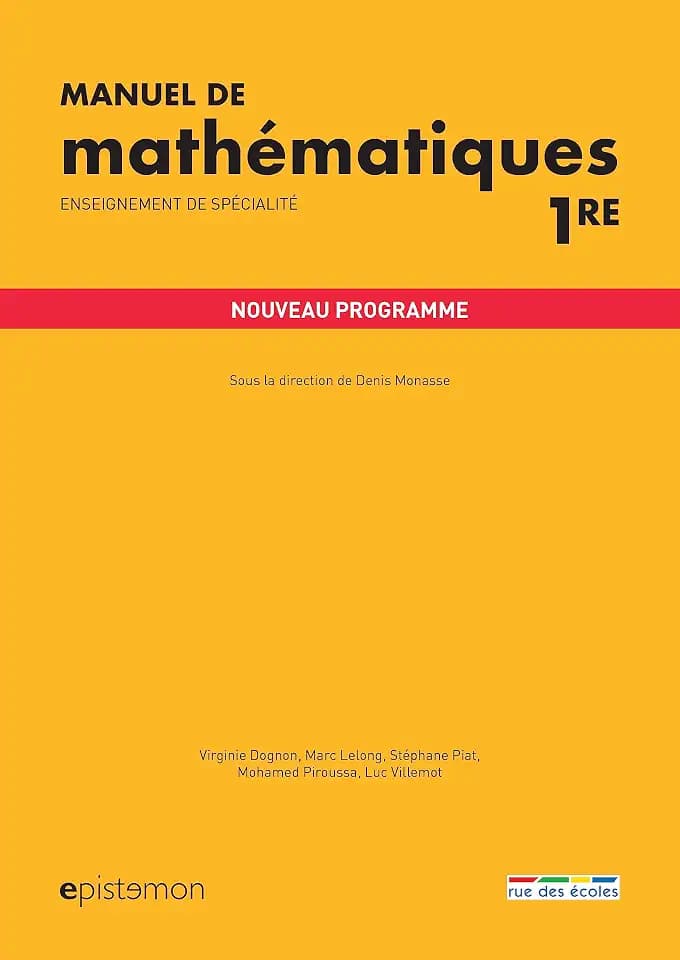 Manuel de mathématiques 1re: Enseignement de spécialité nouveau programme