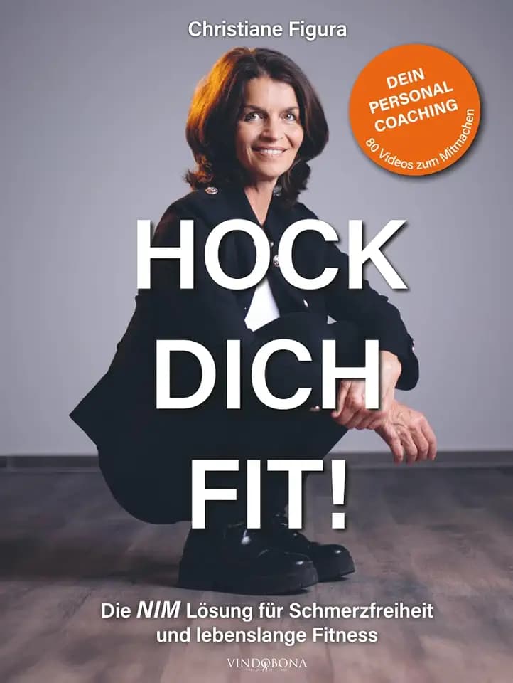 HOCK DICH FIT!: Die NIM Lösung für Schmerzfreiheit und lebenslange Fitness