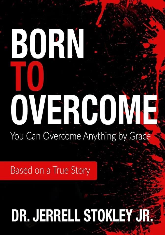 Born to Overcome: You Can Overcome Anything by Grace