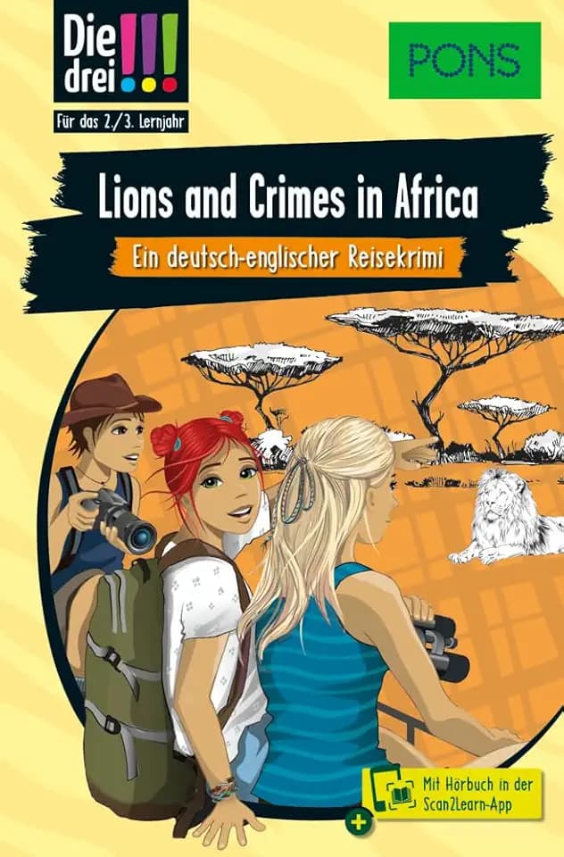 PONS Die Drei !!! Lions and Crimes in Africa: Ein deutsch-englischer Reisekrimi für das 2./3. Lernjahr mit Hörbuch in der Scan2Learn-App