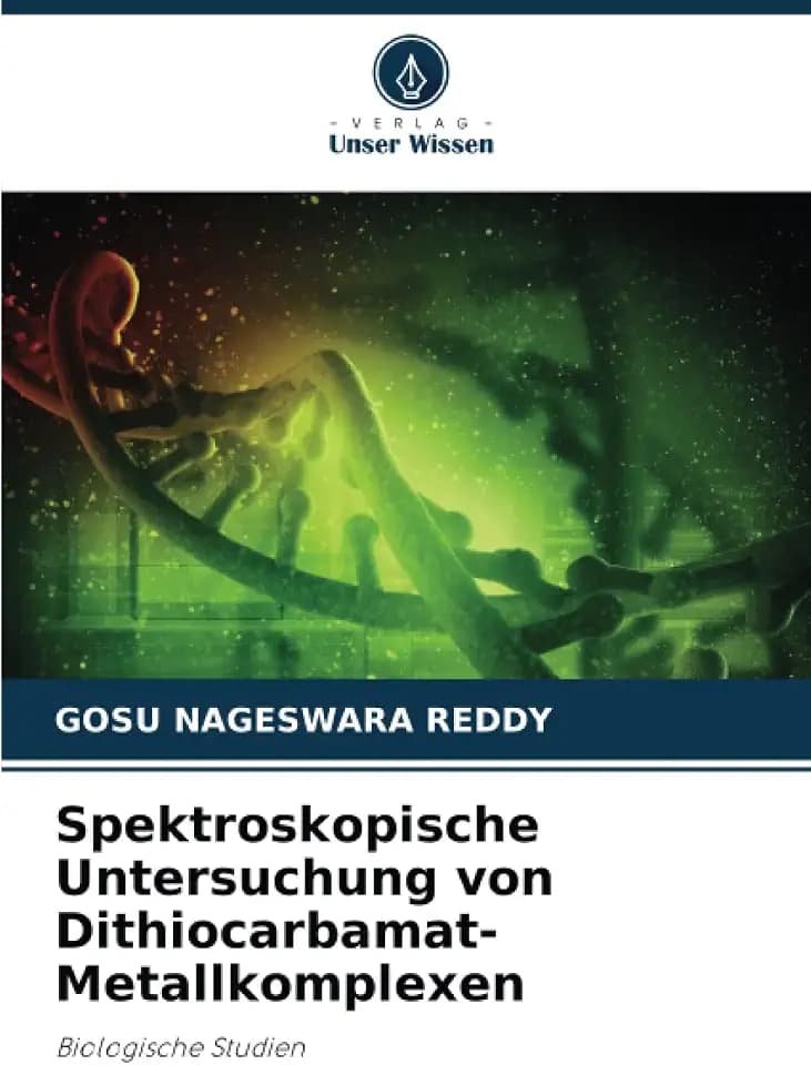 Spektroskopische Untersuchung von Dithiocarbamat-Metallkomplexen: Biologische Studien