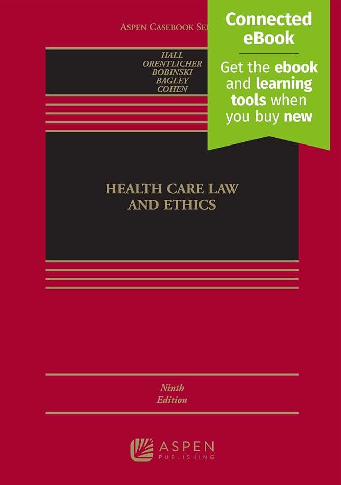 Health Care Law and Ethics (Aspen Casebook)
