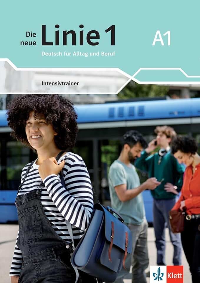 Die neue Linie 1 A1: Deutsch für Alltag und Beruf. Intensivtrainer (Die neue Linie 1: Deutsch für Alltag und Beruf)