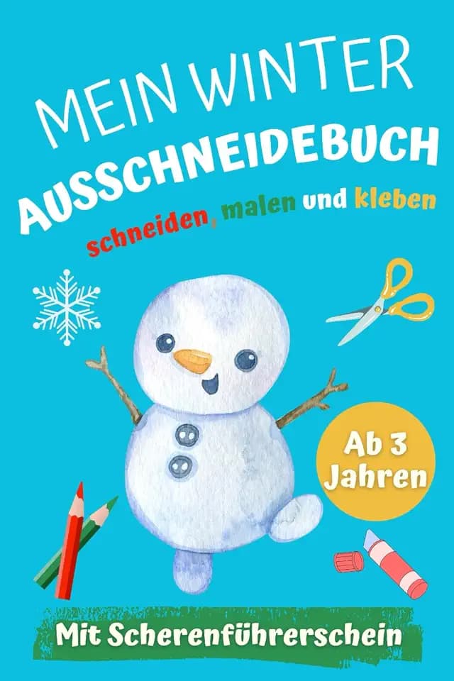 Mein Winter-Ausschneidebuch - schneiden, malen und kleben ab 3 Jahren mit Scherenführerschein: Ein kreatives Geschenk für Kinder zur Weihnachtszeit, um spielerisch die Feinmotorik zu verbessern