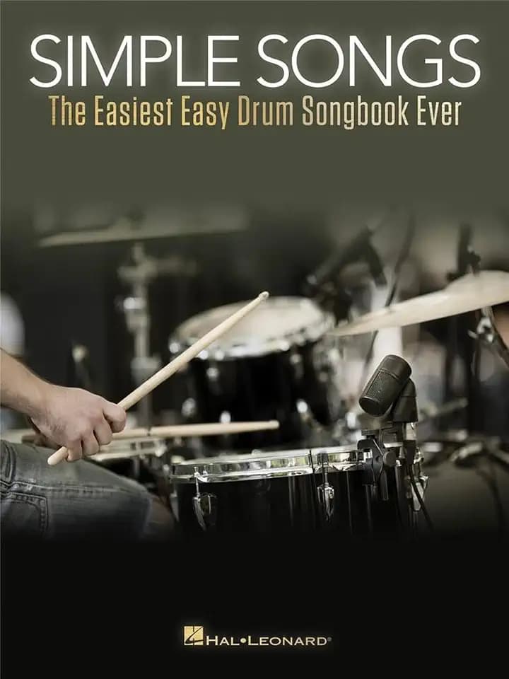 Simple Songs: The Easiest Easy Drum Songbook Ever | 50 Einfache Schlagzeugnoten für Anfänger | Schlagzeug Notenbuch mit Rock Pop Klassiker | Schlagzeug lernen mit beliebten Songs leicht gemacht