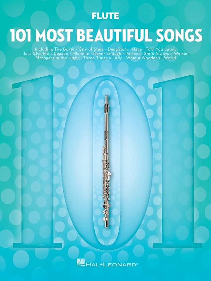 101 Most Beautiful Songs: Flute | Songbook für Flötenspieler | Instrumentales Notenbuch für alle Spielstufen und Flötenunterricht | Enthält What a Wonderful World, Your Song, City of Stars und mehr