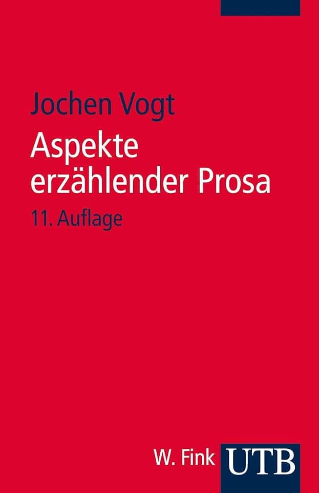 Aspekte erzählender Prosa: Eine Einführung in Erzähltechnik und Romantheorie