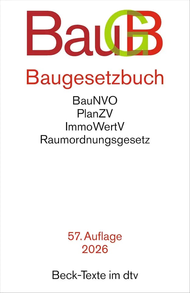 Baugesetzbuch: mit Immobilienwertermittlungsverordnung, Baunutzungsverordnung, Planzeichenverordnung, Raumordnungsgesetz, Raumordnungsverordnung (Beck-Texte im dtv)