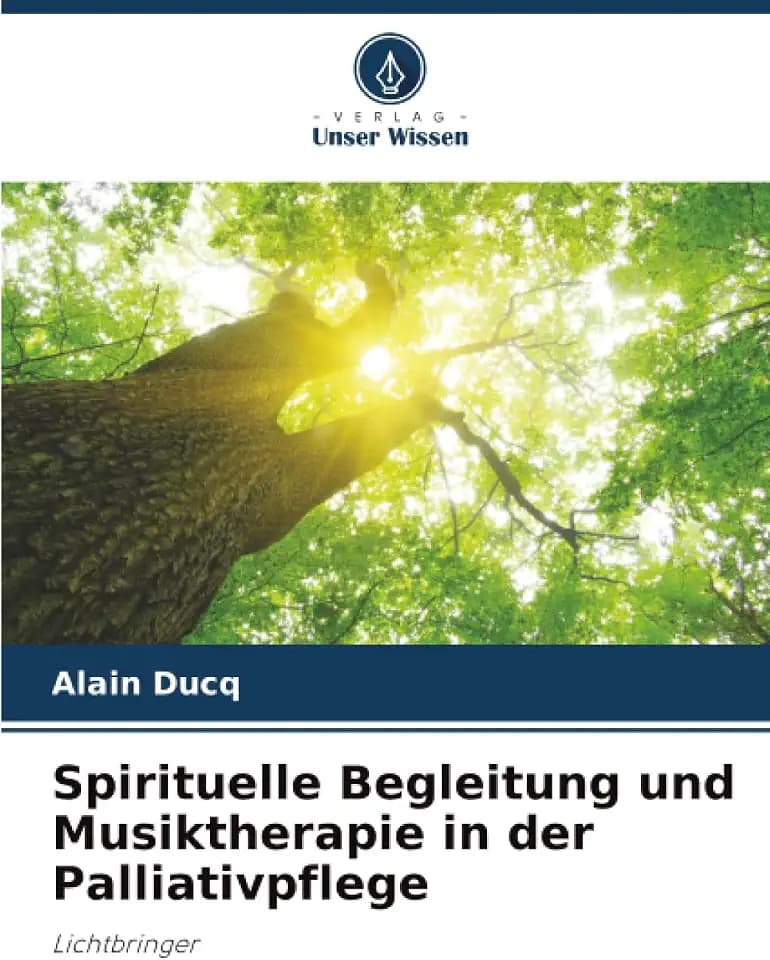 Spirituelle Begleitung und Musiktherapie in der Palliativpflege: Lichtbringer
