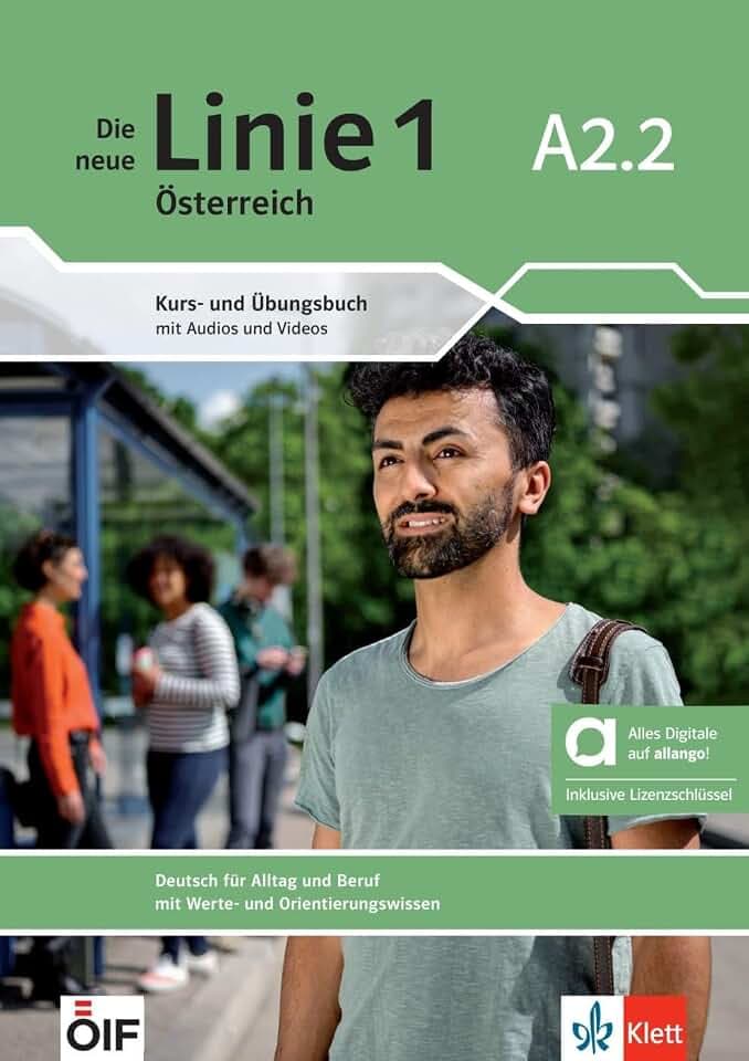 Die neue Linie 1 Österreich A2.2 – Hybride Ausgabe allango: Deutsch für Alltag und Beruf mit Werte- und Orientierungswissen. Kurs- und Übungsbuch mit ... und Beruf mit Werte- und Orientierungswissen)