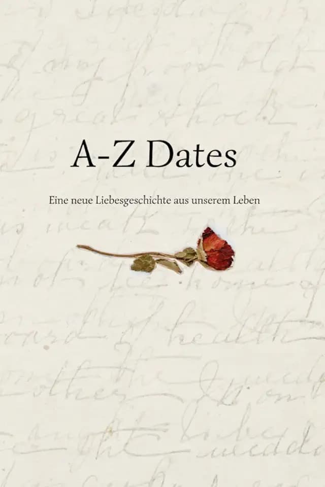 A-Z Dates: Eine neue Liebesgeschichte aus unserem Leben