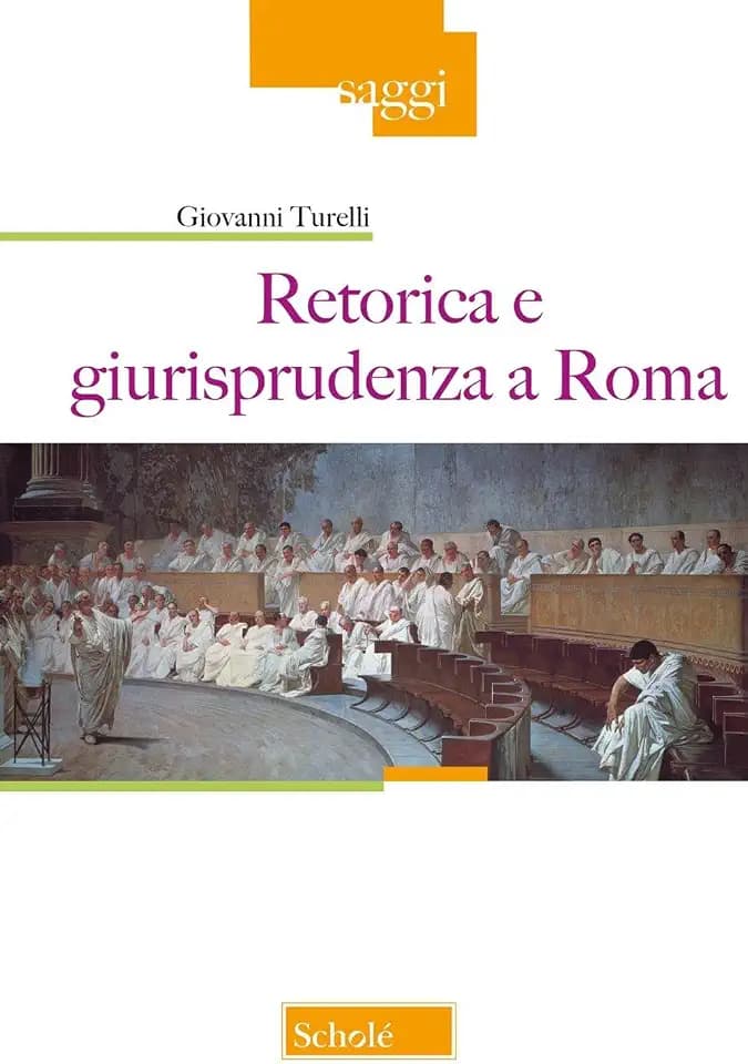 Retorica e giurisprudenza a Roma (Saggi)