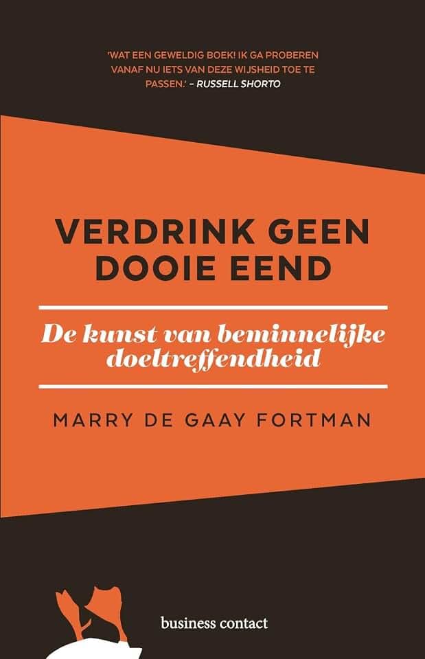 Verdrink geen dooie eend: De kunst van beminnelijke doeltreffendheid