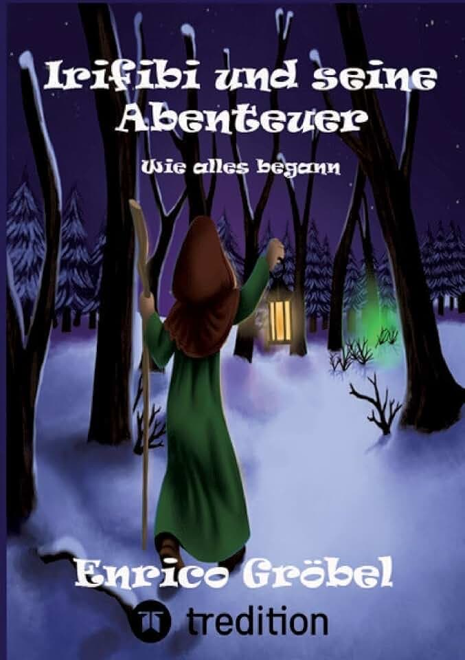 Kinderbuch Irifibi und seine Abenteuer: Wie alles begann
