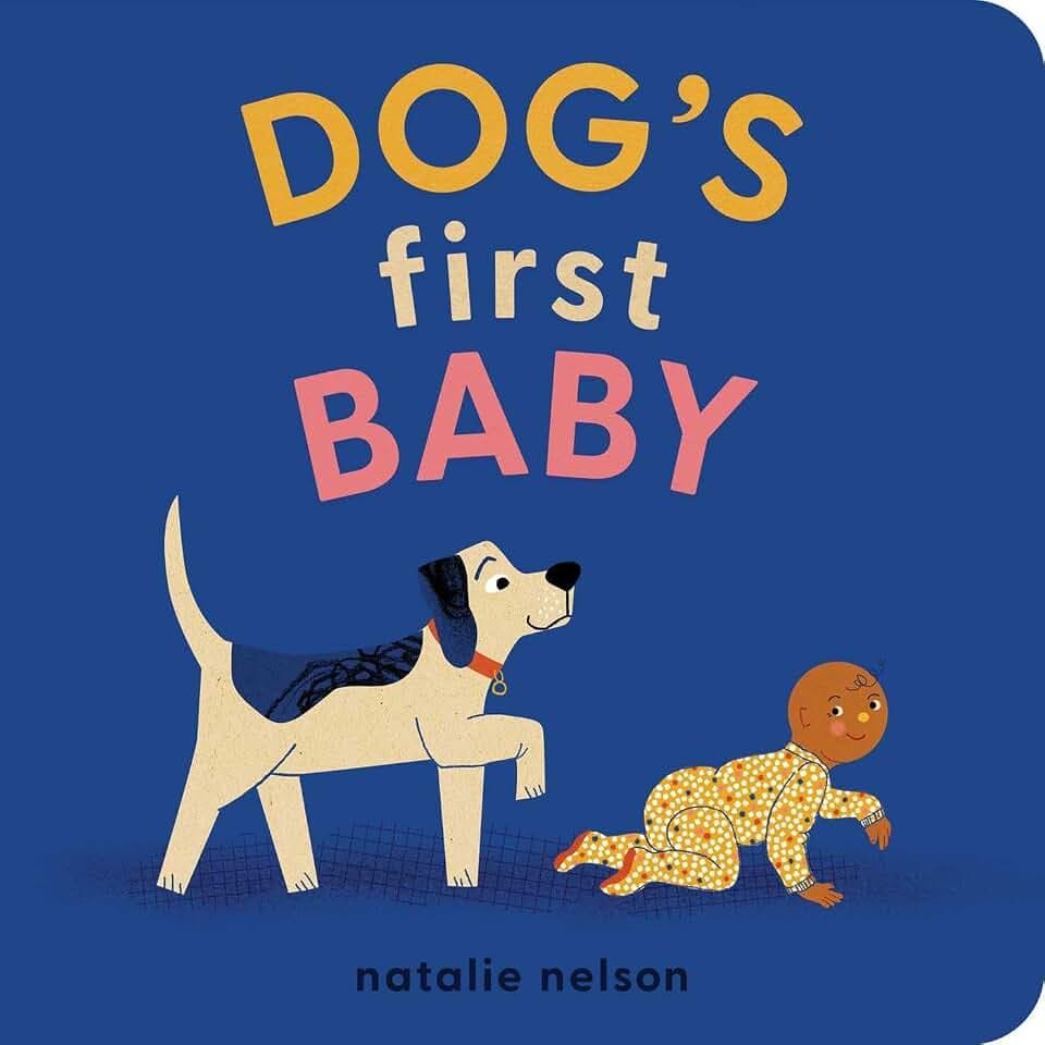 Dog's First Baby: A Board Book (Dog and Cat's First, Band 1)