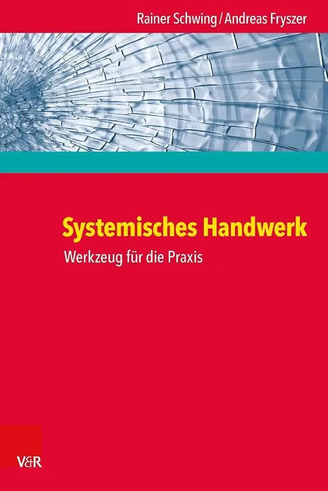 Systemisches Handwerk. Werkzeug für die Praxis