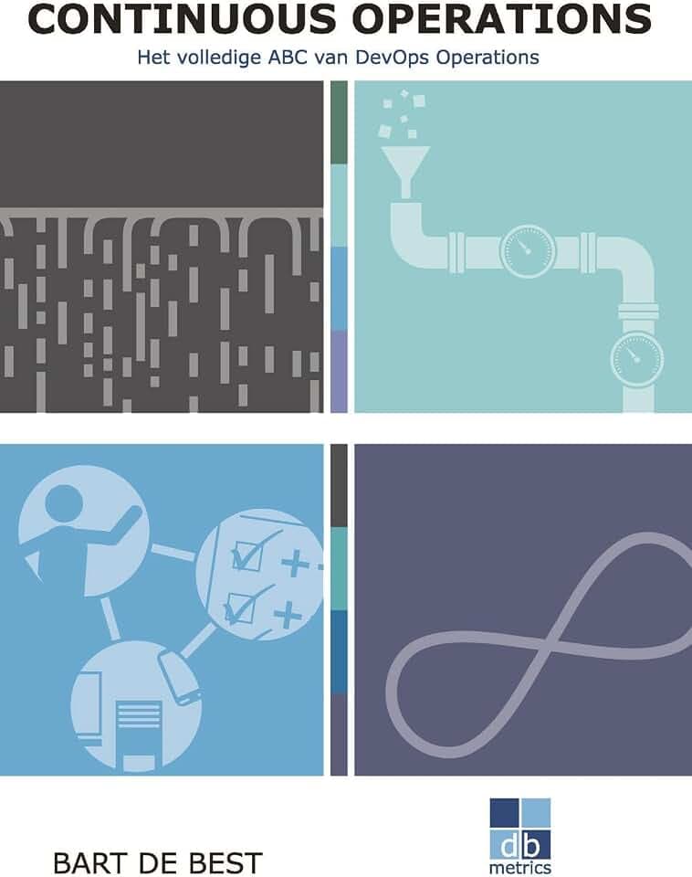 Continuous Operations: Het volledige ABC van DevOps Operations (Continuous Everything)
