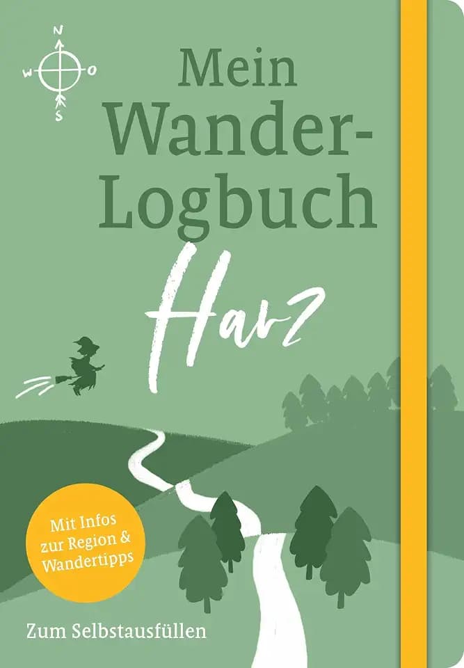 Mein Wander-Logbuch Harz: notieren - recherchieren - wandern - erinnern (Mein Wander-Logbuch: notieren - recherchieren - wandern - erinnern)