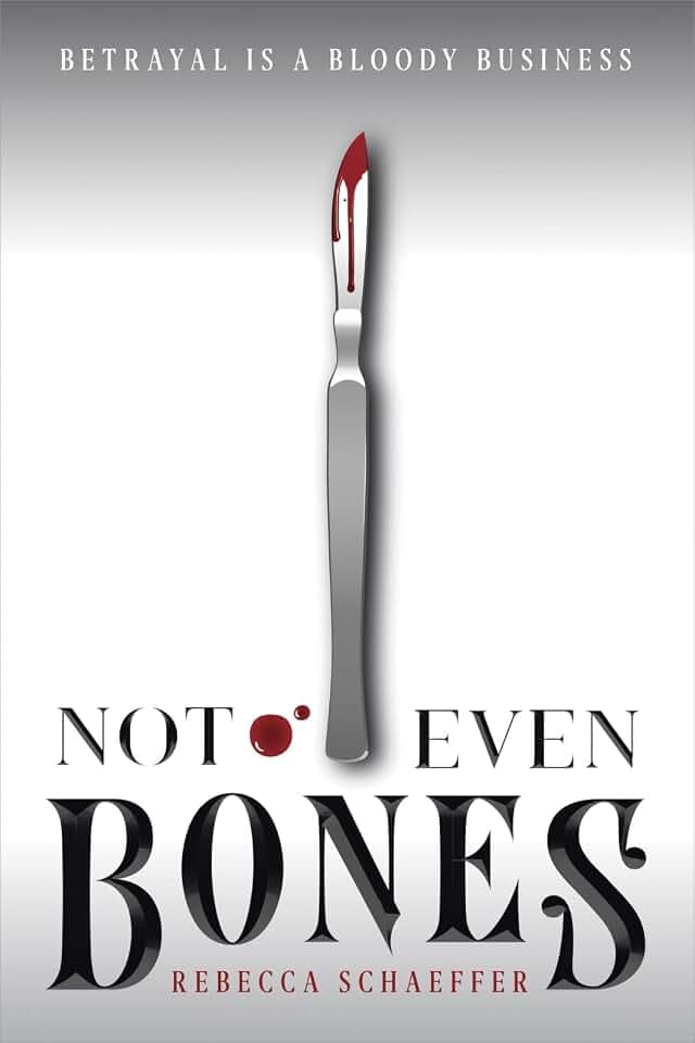 Not Even Bones: A Morally Gray YA Dark Fantasy where a Girl Must Become a Monster to Escape the Black Market (Market of Monsters, Band 1)