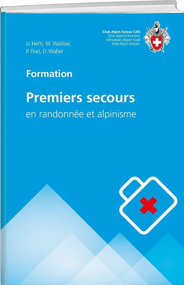 Premiers secours: à l'usage des randonneurs et aplinistes (Ausbildung/Natur)
