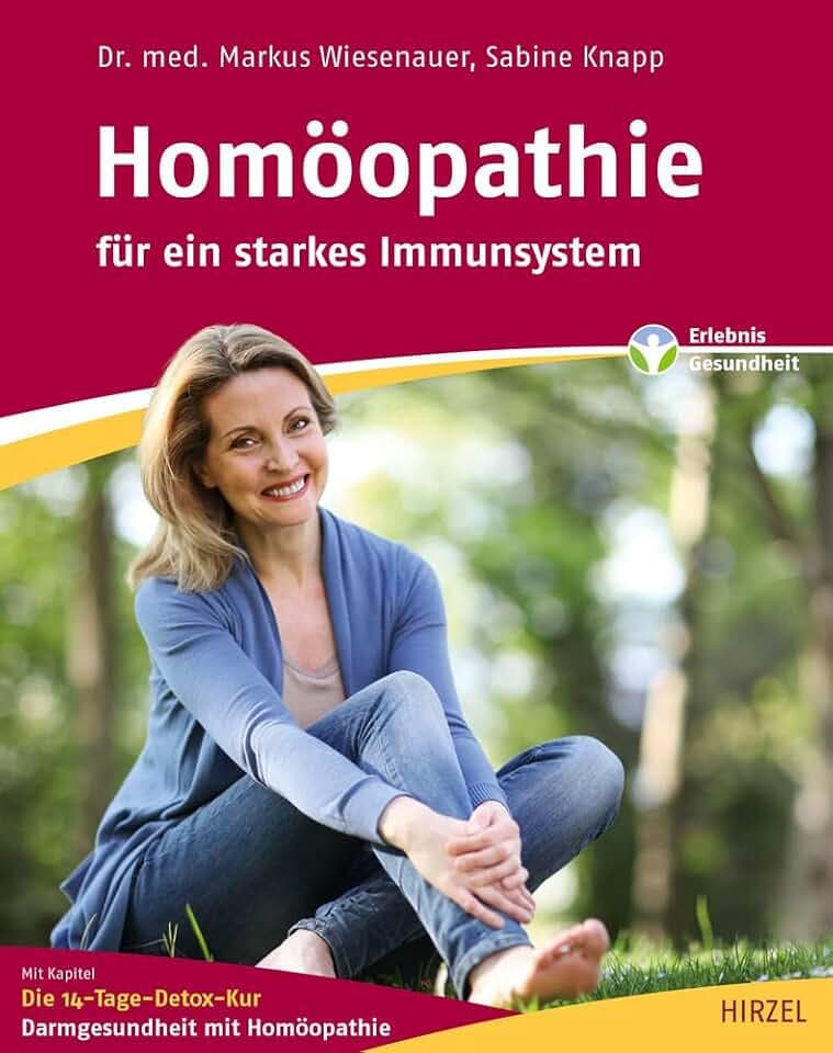 Homöopathie - für ein starkes Immunsystem: Mit Kapitel: Die 14-Tage-Detox-Kur. Darmgesundheit mit Homöopathie