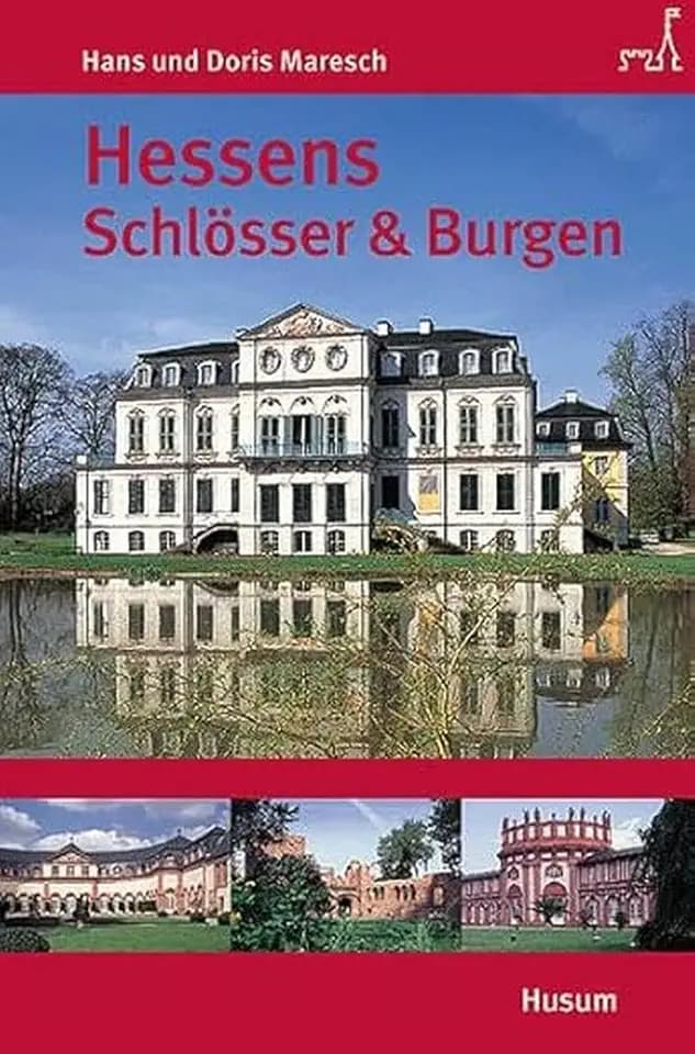 Hessens Schlösser und Burgen