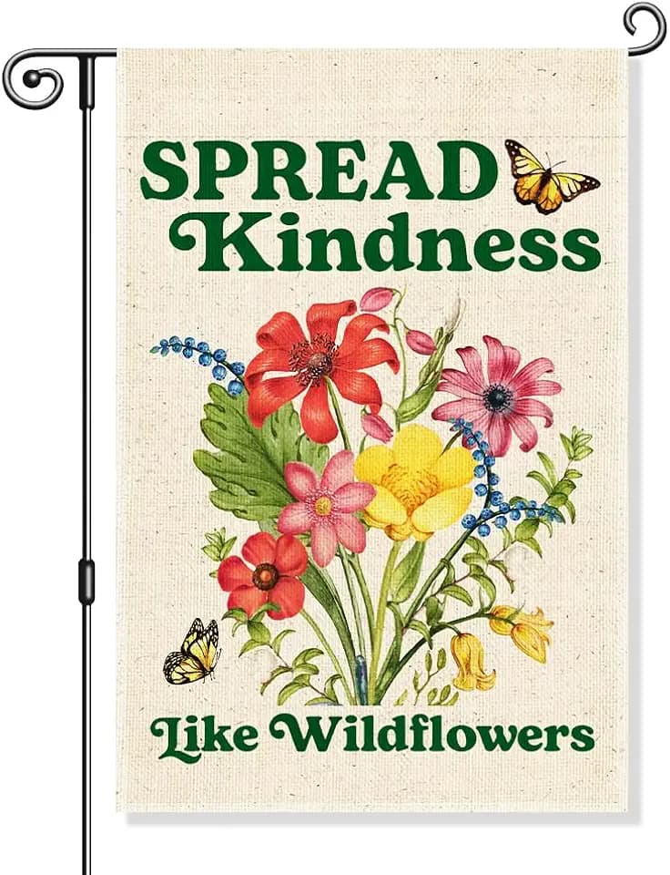 Spread Kindness Like Wildflowers Garden Flag, Choose Kindness Sign