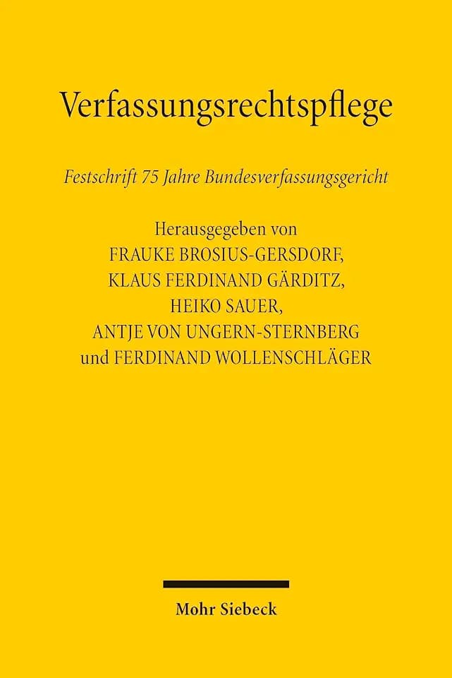 Verfassungsrechtspflege: Festschrift 75 Jahre Bundesverfassungsgericht