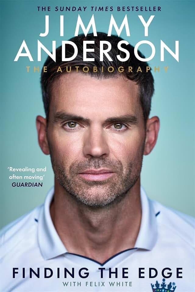 Jimmy Anderson: Finding the Edge: SHORTLISTED FOR THE WILLIAM HILL SPORTS BOOK OF THE YEAR AWARD 2025: The Autobiography
