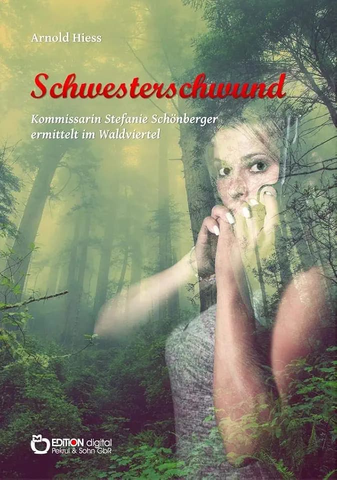 Schwesterschwund: Kommissarin Stefanie Schönberger ermittelt im Waldviertel