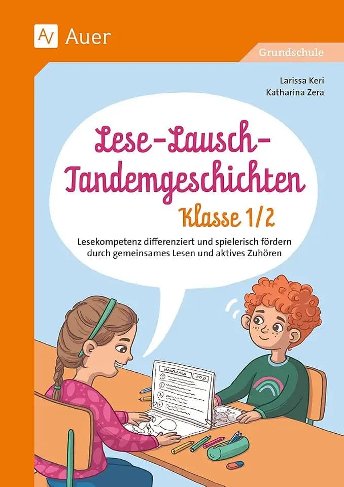 Lese-Lausch-Tandemgeschichten - Klasse 1/2: Lese- & Zuhörkompetenz differenziert fördern durch gemeinsames Lesen und aktives Zuhören