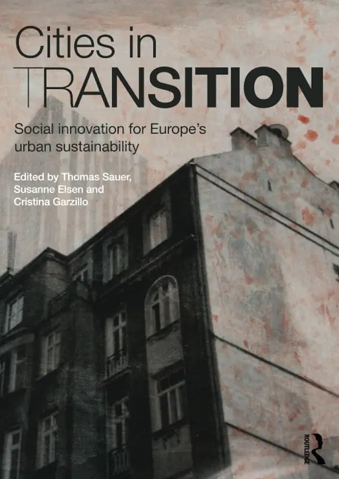 Cities in Transition: Social innovation for Europe’s urban sustainability