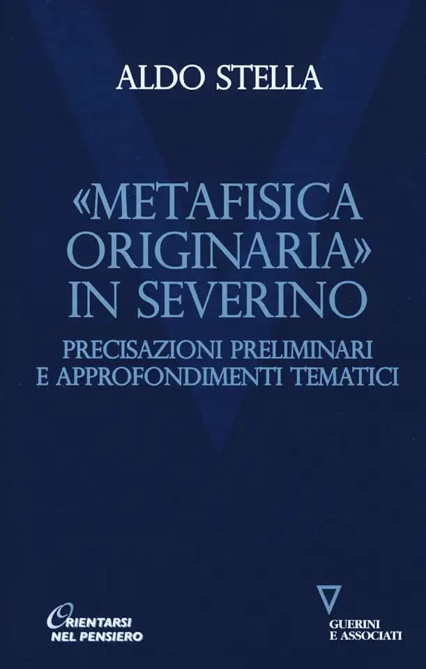 «Metafisica originaria» in Severino. Precisazioni preliminari e approfondimenti tematici (Orientarsi nel pensiero. Nuova serie, Band 11)