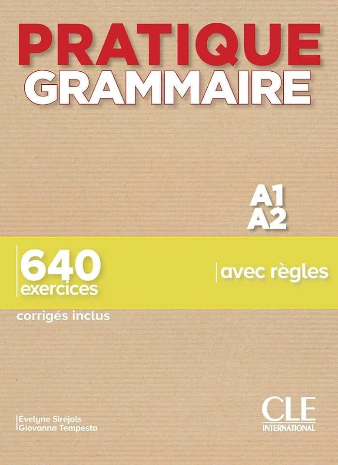 Livre : Pratique Grammaire: Livre A1/A2 + corriges
