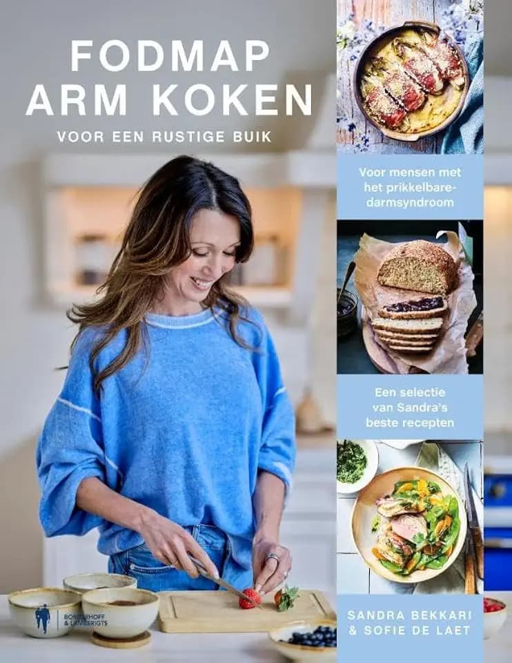FODMAP-arm koken voor een rustige buik: voor mensen met het prikkelbare-darmsyndroom : een selectie van Sandra's beste recepten