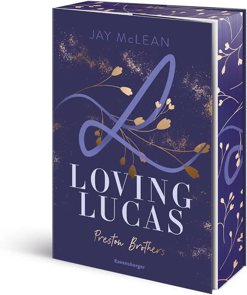 Preston Brothers, Band 1: Loving Lucas (Limitierte Auflage mit Farbschnitt - Sexy New Adult Romance über drei unwiderstehliche Brüder aus einer charmanten Großfamilie) (Preston Brothers, 1)