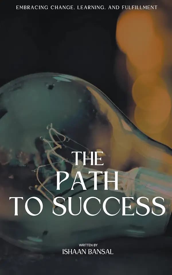 "The Path to Success: Embracing Change, Learning, and Fulfillment"