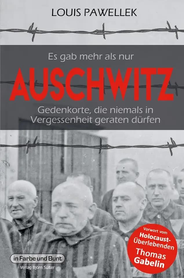 Es gab mehr als nur Auschwitz: Gedenkorte, die niemals in Vergessenheit geraten dürfen