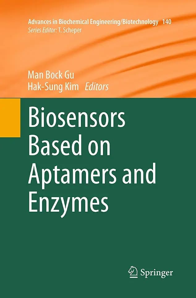 Biosensors Based on Aptamers and Enzymes (Advances in Biochemical Engineering/Biotechnology, Band 140)