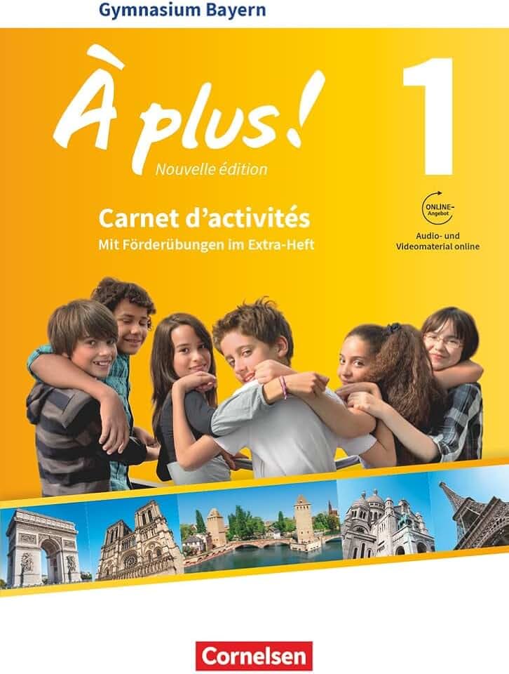 À plus ! - Französisch als 1. und 2. Fremdsprache - Bayern - Ausgabe ab 2017 - Band 1: Carnet d'activités mit interaktiven Übungen online - Mit Audios ... online und zusätzlichen Übungen im Extra-Heft