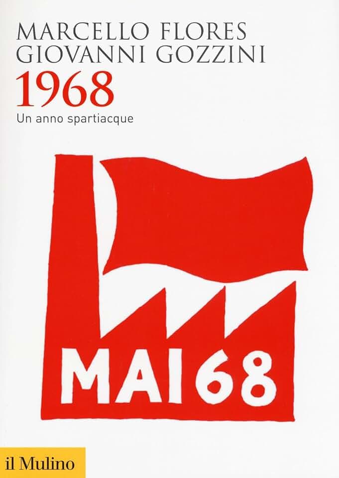 1968. Un anno spartiacque (Biblioteca storica)