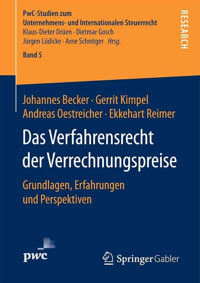 Das Verfahrensrecht der Verrechnungspreise: Grundlagen, Erfahrungen und Perspektiven (PwC-Studien zum Unternehmens- und Internationalen Steuerrecht, 5, Band 5)