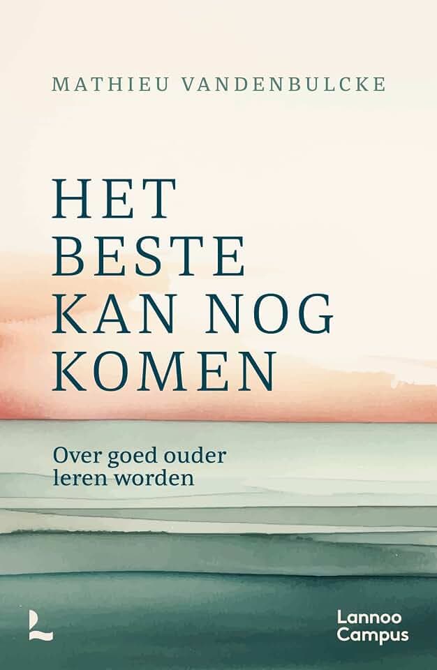 Het beste kan nog komen: over goed oud leren worden