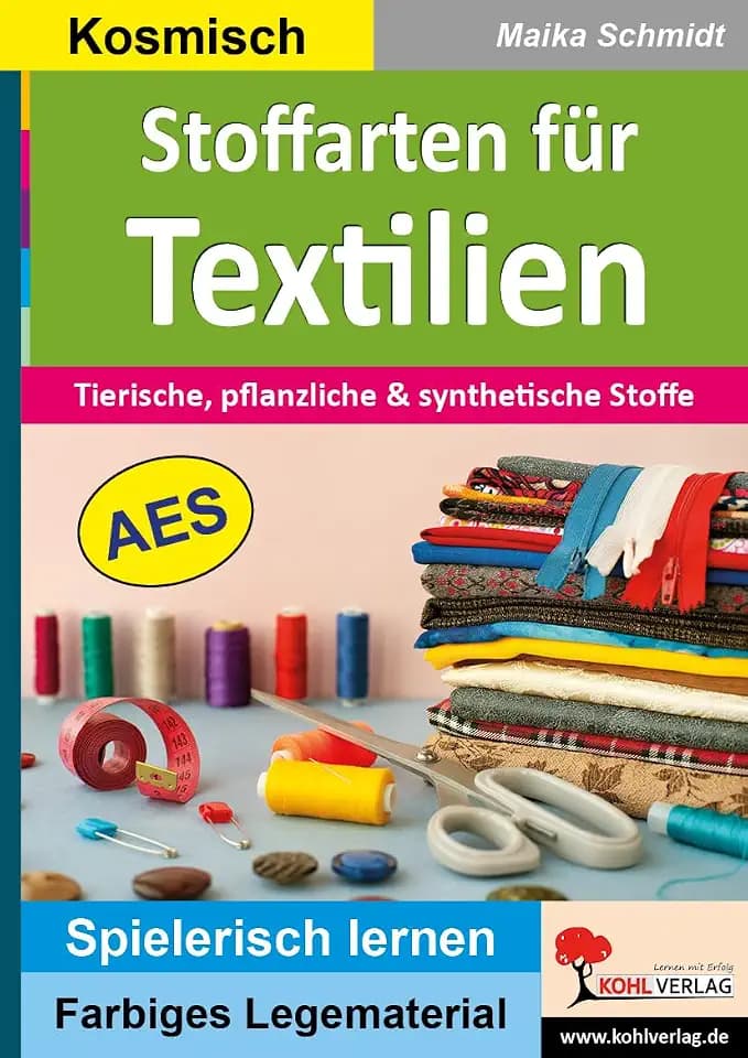Stoffarten Textilien Legematerial Farbdruck Montessori Hauswirtschaft AES Sekundarstufe Klasse 8 9 10 | Wolle Leder Baumwolle Elastan Polyacryl ... (Montessori-Reihe: Lern- und Legematerial)