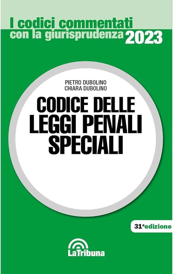 Codice delle leggi penali speciali (I codici commentati con la giurisprudenza)