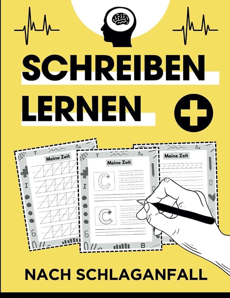 Schreiben lernen nach Schlaganfall: Ganzheitliches Schlaganfall Training Ergotherapie Gedächtnistraining und Spiele für Erwachsene zur Förderung von Kognition und Feinmotorik