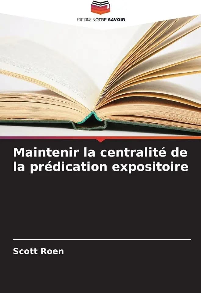 Maintenir la centralité de la prédication expositoire