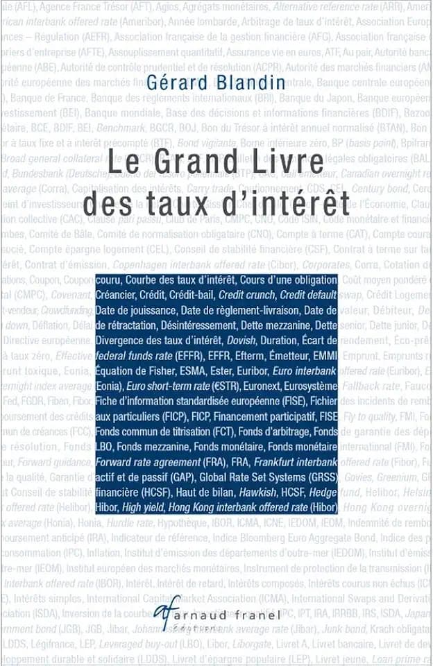 Le Grand Livre des taux d'intérêt: Déterminants, interactions, enjeux